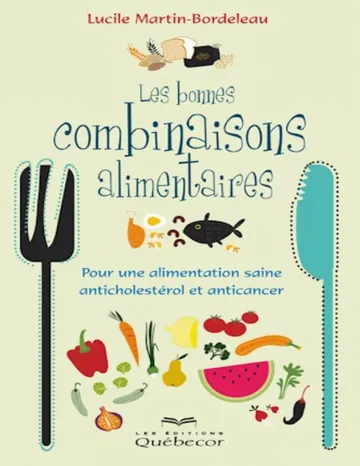 Les bonnes combinaisons alimentaires de Lucile Martin-Bordeleau, couverture du livre