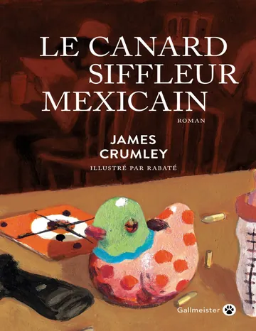 Le Canard siffleur mexicain de James Crumley, couverture du livre