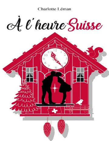 A l'heure suisse (French Edition) de Charlotte Léman, couverture du livre