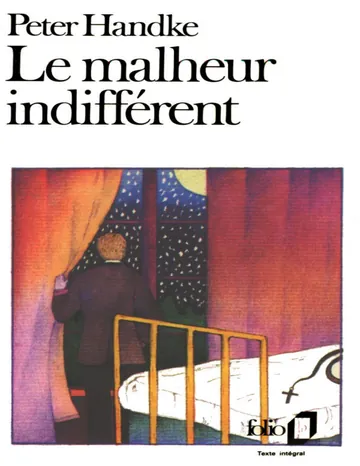 Le Malheur indifférent d’Handke Peter, couverture du livre