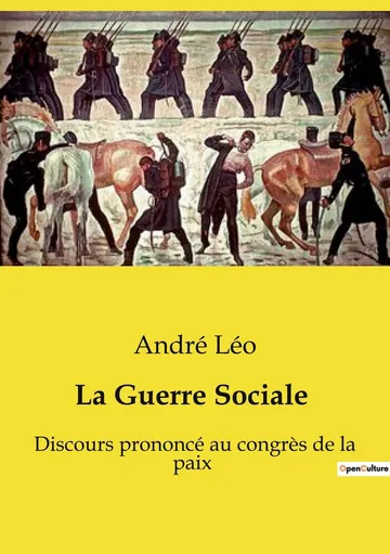 La Guerre Sociale Discours Prononcé au Congrès de la Paix d’André Léo, couverture du livre