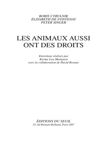 Les Animaux aussi ont des droits de Boris Cyrulnik, Elisabeth de Fontenay, Peter Singer, Karine Lou Matignon, David Rosane, couverture du livre