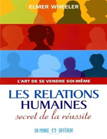 Les Relations Humaines, Secret De La Réussite: L'Art De Se Vendre Soi-Même d’Elmer Wheeler, couverture du livre