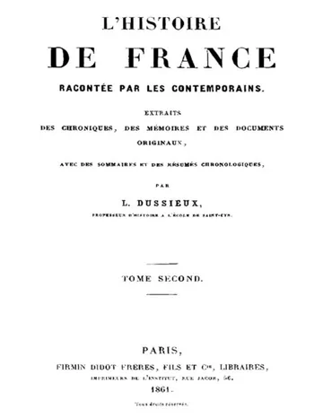 L'Histoire de France racontée par les Contemporains (Tome 2/4) / Extraits des Chroniques, des Mémoires et des Documents originaux, avec des sommaires et des résumés chronologiques d’Unknown, couverture du livre