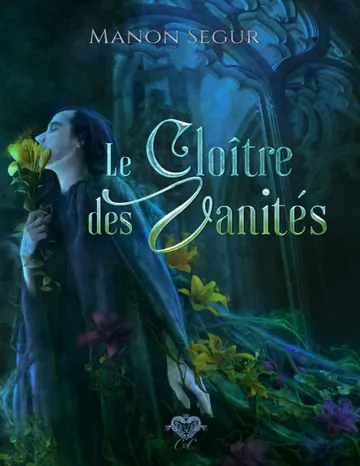 Le cloître des vanités de Manon Segur, couverture du livre