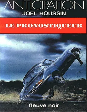 Le pronostiqueur de Joel Houssin, couverture du livre