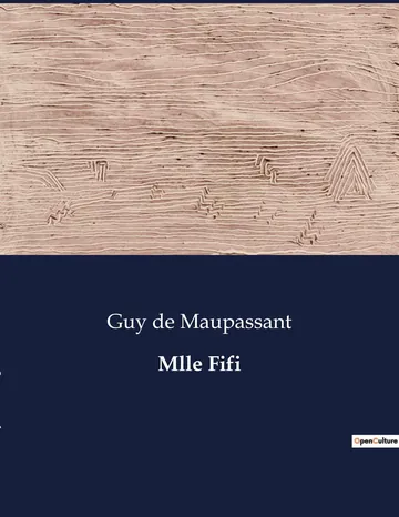 Mlle Fifi: Nouveaux Contes de Guy de Maupassant, couverture du livre