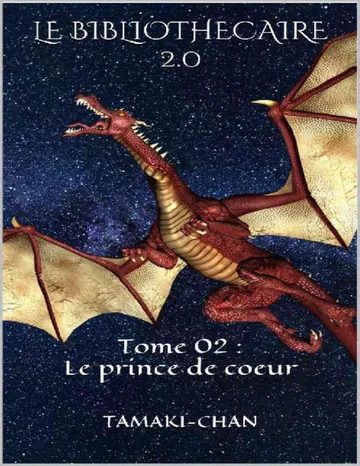 LE Bibliothecaire 2.0: Tome 02 : Le prince de coeur (French Edition) de Tamaki Chan, couverture du livre
