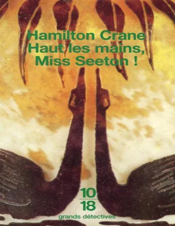 Haut les mains, Miss Seeton ! V2 d’Hamilton Crane, couverture du livre