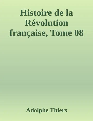 Histoire de la Révolution française, Tome 08 d’Adolphe Thiers, couverture du livre