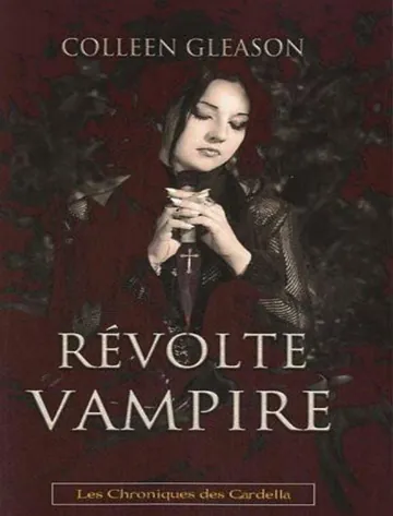 Les chroniques des Gardella, tome 3 - Révolte Vampire de Colleen Gleason, couverture du livre