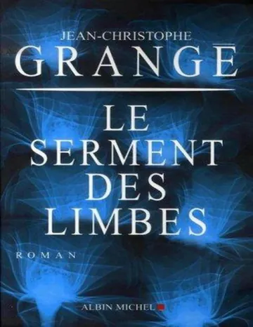 Le Serment des limbes de Jean-Christophe Grangé, couverture du livre