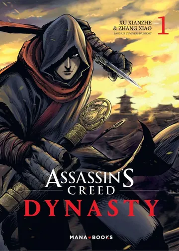 Assassin's Creed Dynasty T01 de Zhang Xiao Xu Xianzhe, couverture du livre