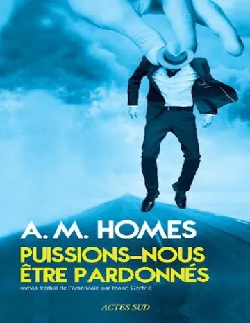 Puissions-nous être pardonnés d’A.M. Homes, couverture du livre