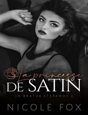 La Bratva Stepanov - T2 - La princesse de satin de Nicole Fox, couverture du livre