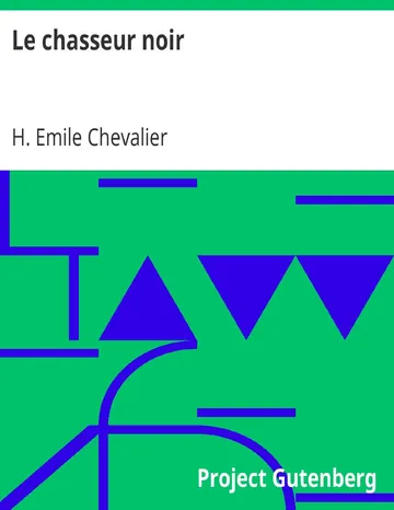 Le chasseur noir d’H. Emile Chevalier, couverture du livre
