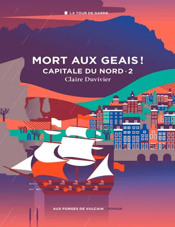 Capitale du Nord T2 : Mort aux geais ! de Claire Duvivier, couverture du livre