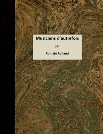 Musiciens d'autrefois de Romain Rolland, couverture du livre