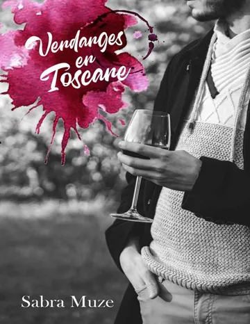 Vendanges en Toscane (French Edition) de Sabra Muze, couverture du livre
