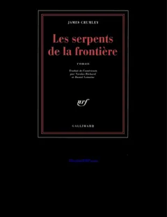 Les serpents de la frontiere - James Crumley