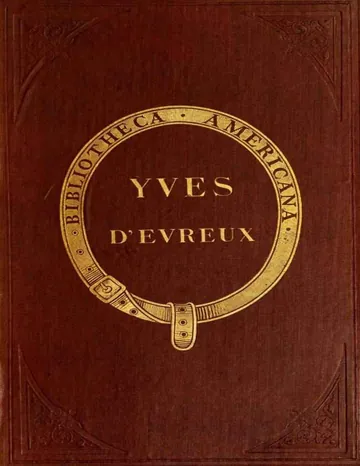 Voyage dans le nord du Brésil fait durant les années 1613 et 1614 de d'Evreux Yves, couverture du livre