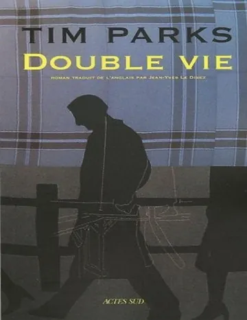 Double vie de Tim Parks, couverture du livre