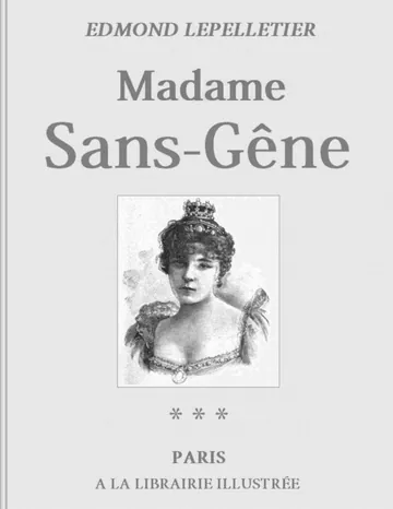 Madame Sans-Gêne, Tome 3 Le Roi de Rome d’Edmond Lepelletier, couverture du livre