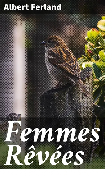 Femmes Rêvées d’Albert Ferland, couverture du livre
