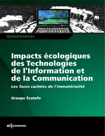 Impacts écologiques des technologies de l'information et de la communication (QuinteSciences) (French Edition) de Groupe EcoInfo, couverture du livre