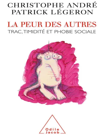 La Peur des autres: Trac, timidité, phobie sociale de Christophe André, couverture du livre