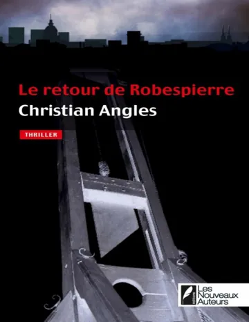 Le retour de Robespierre de Christian Angles, couverture du livre