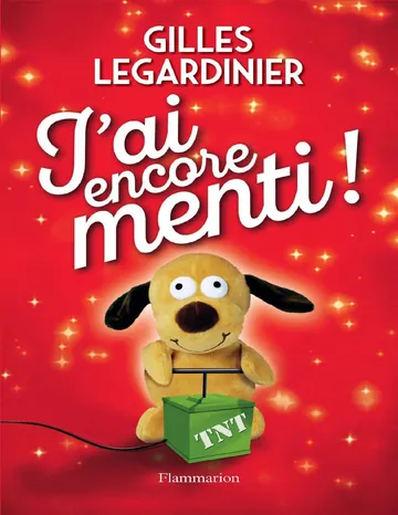 J'ai encore menti de Gilles Legardinier, couverture du livre