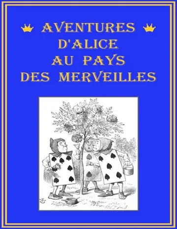 Aventures d'Alice au pays des merveilles de Lewis Carroll, couverture du livre