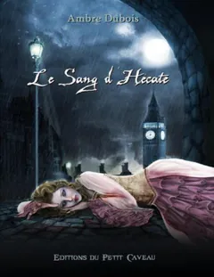Le sang d'Hécate - Ambre Dubois
