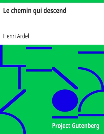 Le chemin qui descend d’Henri Ardel, couverture du livre