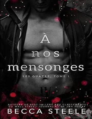 À nos mensonges (Les Quatre t. 1) (French Edition) de Becca Steele, couverture du livre