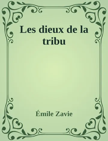 Les dieux de la tribu d’Émile Zavie, couverture du livre