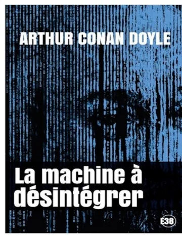 La machine à désintégrer d’Arthur Conan Doyle, couverture du livre