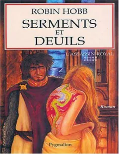 Serments et deuils - Robin Hobb