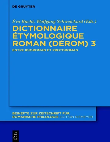 Dictionnaire Étymologique Roman (DÉRom) 3 de Wolfgang Schweickard Éva Buchi, couverture du livre