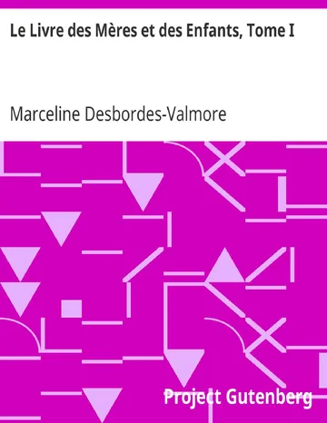 Le Livre des Mères et des Enfants, Tome I de Marceline Desbordes-Valmore, couverture du livre