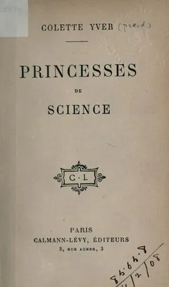 Princesses de science de Colette Yver, couverture du livre