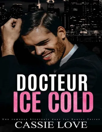 Dr. Ice Cold (French Edition) de Cassie Love, couverture du livre