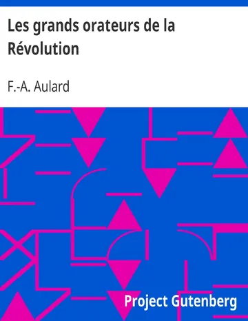 Les grands orateurs de la Révolution / Mirabeau, Vergniaud, Danton, Robespierre de F.-A. Aulard, couverture du livre