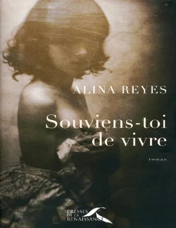Souviens-toi de vivre d’Alina Reyes, couverture du livre