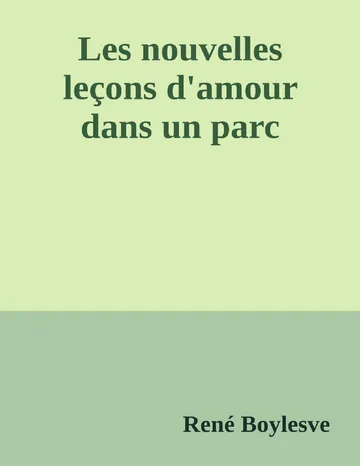 Les nouvelles leçons d'amour dans un parc de René Boylesve, couverture du livre