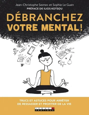 Débranchez votre mental de Sophie le Guen, couverture du livre