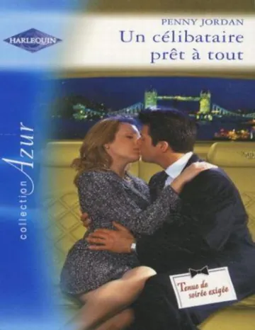 Un célibataire prêt à tout de Penny Jordan, couverture du livre