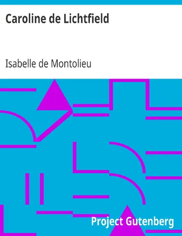 Caroline de Lichtfield / ou Mémoires extraits des papiers d'une famille prussienne d’Isabelle de Montolieu, couverture du livre