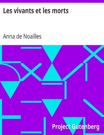 Les vivants et les morts d’Anna de Noailles, couverture du livre